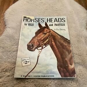 VTG Horse Heads in Oils and‎ Pastels by Donald R. Schwartz Book